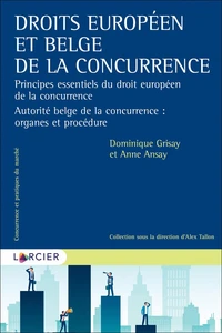 Droits européens et belge de la concurrence
