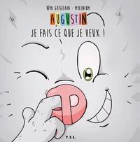 Augustin je fais ce que veux !