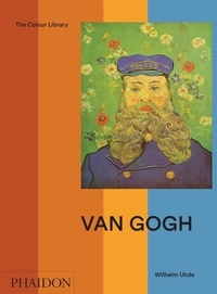 Griselda Pollock et Wilhelm Uhde - Van Gogh - Edition en anglais.