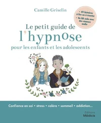 Le petit guide de l'hypnose pour les enfants et les ados