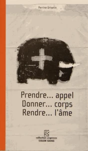Prendre... appel - Donner... corps - Rendre... l'âme