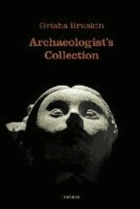 Grisha Bruskin - Archaeologist's Collection.