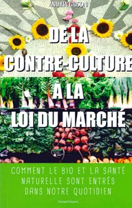De la contre-culture à la loi du marché