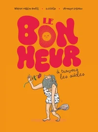 Le bonheur à travers les siècles