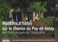 Maisons d'hôtes coup de coeur sur le chemin du Puy-en-Velay vers Saint-Jacques-de-Compostelle