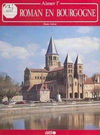 Aimer l'art roman en Bourgogne