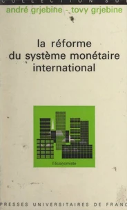 La réforme du système monétaire international