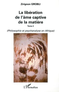 La libération de l'âme captive de la matière