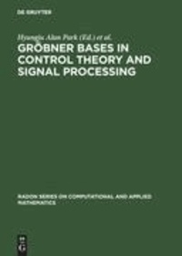 Gröbner Bases in Control Theory and Signal Processing.