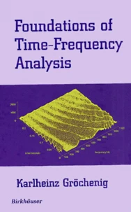 Foundations Of Time-Frequency Analysis