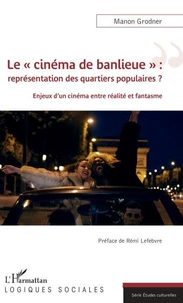 Le "cinéma de banlieue" : représentation des quartiers populaires ?