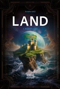Groëhe Kaci - Land Tome 1 : Bizertland.