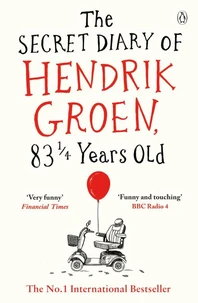 The secret diary of hendrik groen, 83? years old