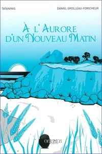 A l'aurore d'un nouveau monde