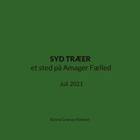 SYD TRÆER et sted på Amager Fælled