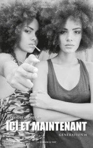 Ici et maintenant génération H