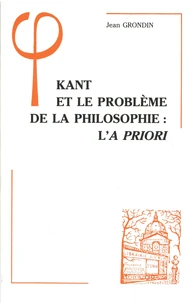 Kant et le problème de la philosophie : l'a priori