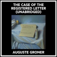The Case Of The Registered Letter (Unabridged)