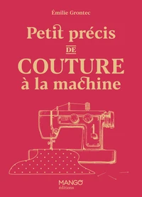 Petit précis de couture à la machine