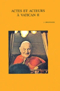 Actes Et Acteurs A Vatican Ii