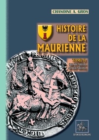 Gros Adolphe - Histoire de la maurienne tome2.