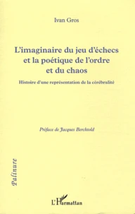 L'imaginaire du jeu d'échecs et la poétique de l'ordre et du chaos