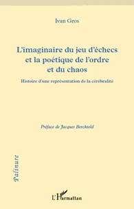 L'imaginaire du jeu d'échecs et la poétique de l'ordre et du chaos