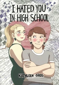 I Hated You in High School