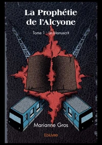 La Prophétie de l'Alcyone - Tome 1
