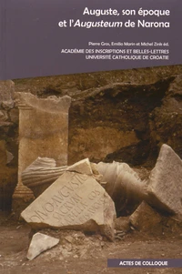 Auguste, son époque et l'Augusteum de Narona