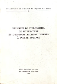 Mélanges de philosophie, de littérature et d'histoire ancienne offerts à Pierre Boyancé