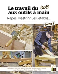 Le travail du bois aux outils à main