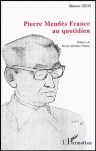 Pierre Mendès France au quotidien