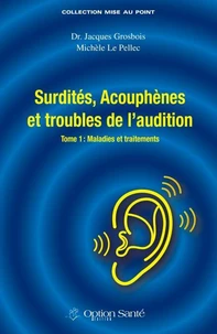 Surdités, Acouphènes et troubles de l'audition