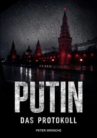 PUTIN - Das Protokoll
