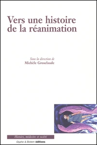 Vers Une Histoire De La Reanimation
