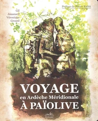 Voyage en Ardèche Méridionale à Païolive