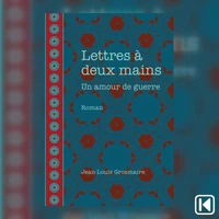 Lettres à deux mains: un amour de guerre