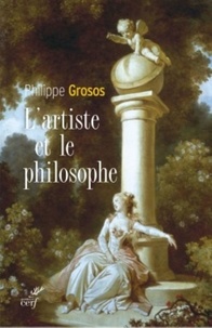  GROSOS PHILIPPE - L'ARTISTE ET LE PHILOSOPHE.