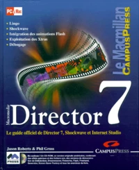 Director 7. Le Guide Officiel De Director 7, Shockwava Et Internet Studio, Pc Et Mac Avec Cd-Rom
