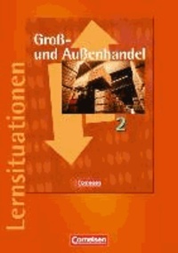 Groß- und Außenhandel 2. Arbeitsbuch mit Lernsituationen.