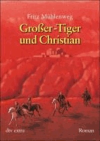 Großer-Tiger und Christian.