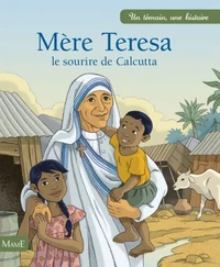 Mère Thérésa, le sourire de Calcutta
