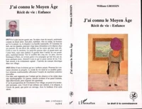 J'ai connu le Moyen Age