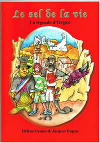 Le sel de la vie - la légende d'Orgon