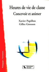 Heures De Vie De Classe. Concevoir Et Animer
