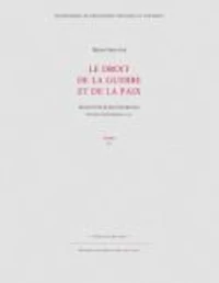 Le droit de la guerre et de la paix