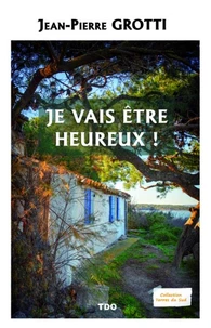 Je vais être heureux !