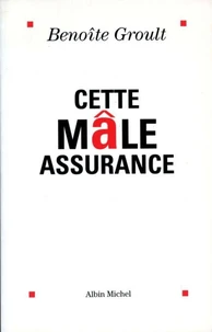 Cette mâle assurance