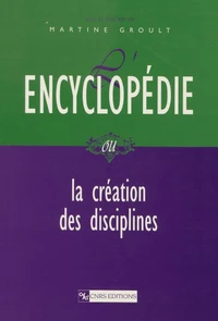 L'Encyclopédie ou la création des disciplines